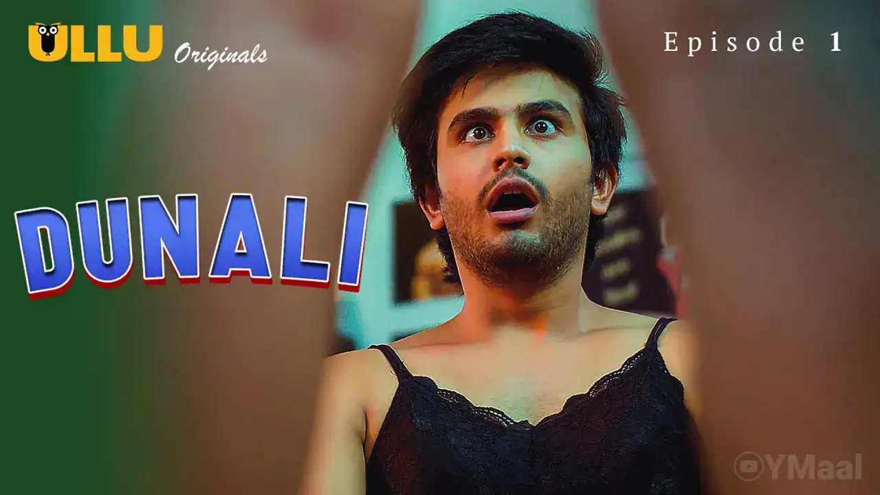 Dunali Episode 1 (ULLU Web Series) » WEBxSERIES.SHOP