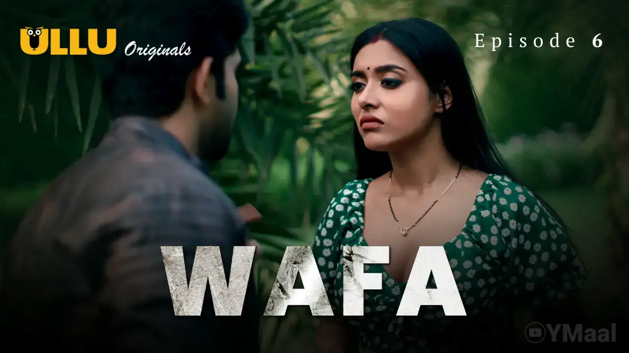 Wafa Episode 6 (ULLU Web Series) » WEBxSERIES.SHOP