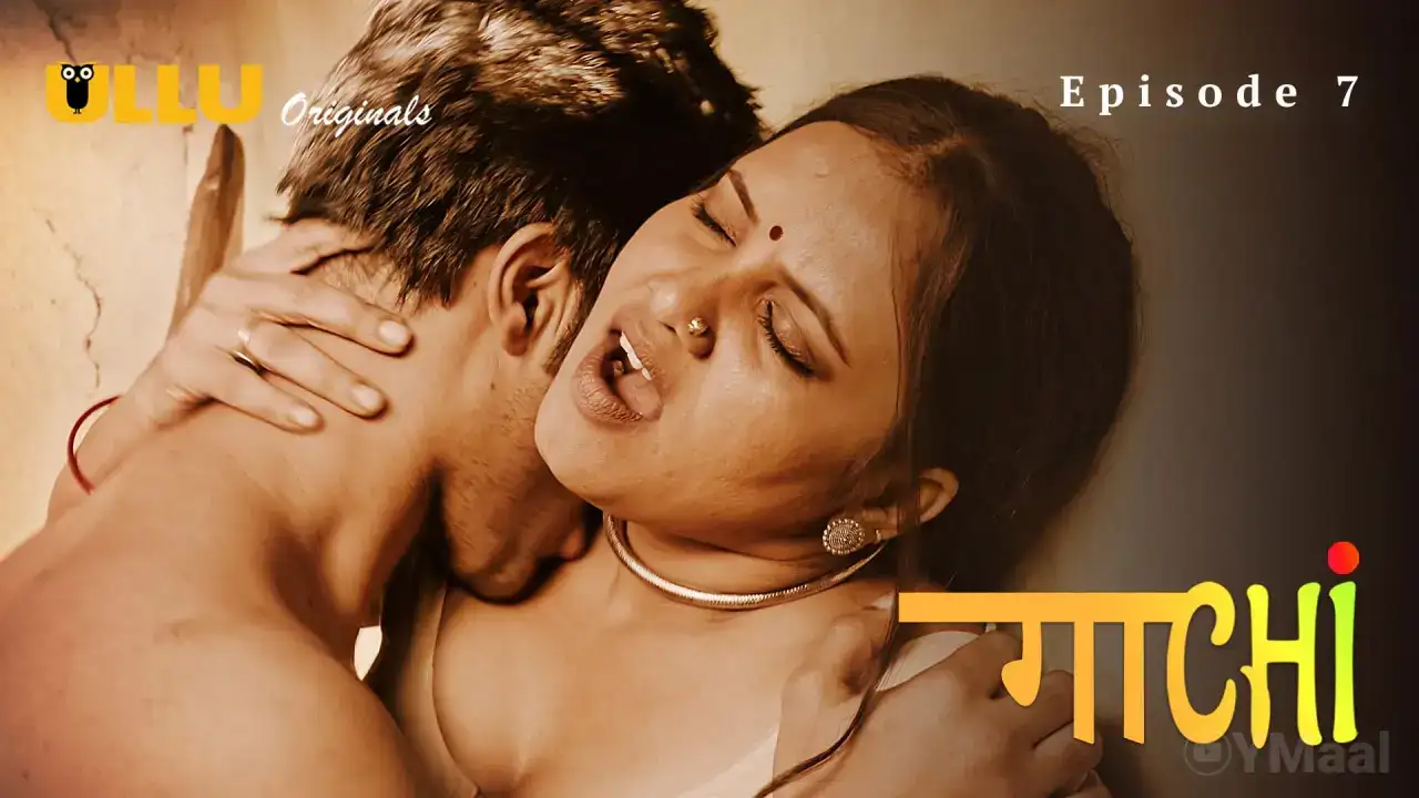 Gaachi Episode 7 (ULLU Web Series) » WEBxSERIES.SHOP
