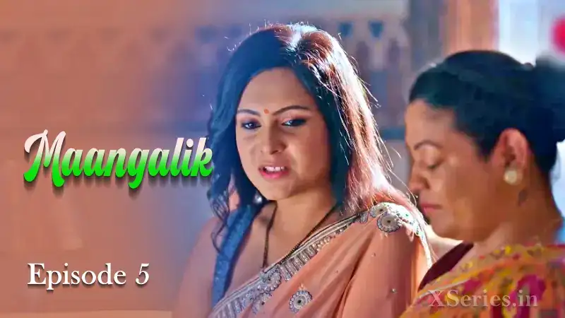 Maangalik Episode 5 (Primeplay Web Series) » WEBxSERIES.SHOP