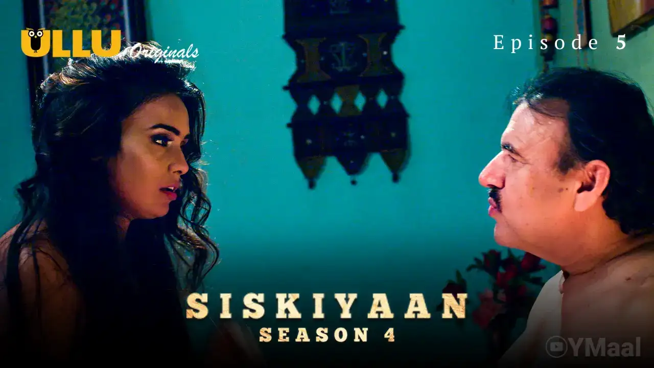 Siskiyaan 4 Episode 5 (ULLU Web Series) » WEBxSERIES.SHOP