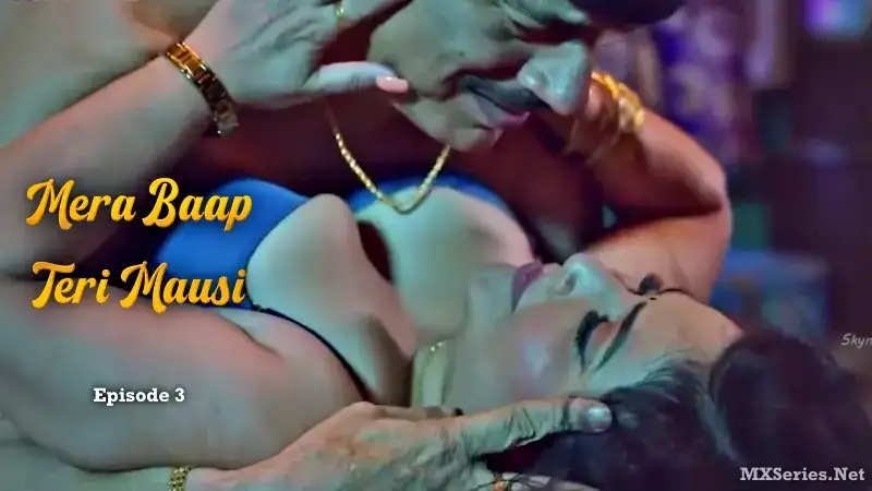 Mera Baap Teri Mausi Episode 3 (Digi Movieplex Web Series) » WEBxSERIES.SHOP