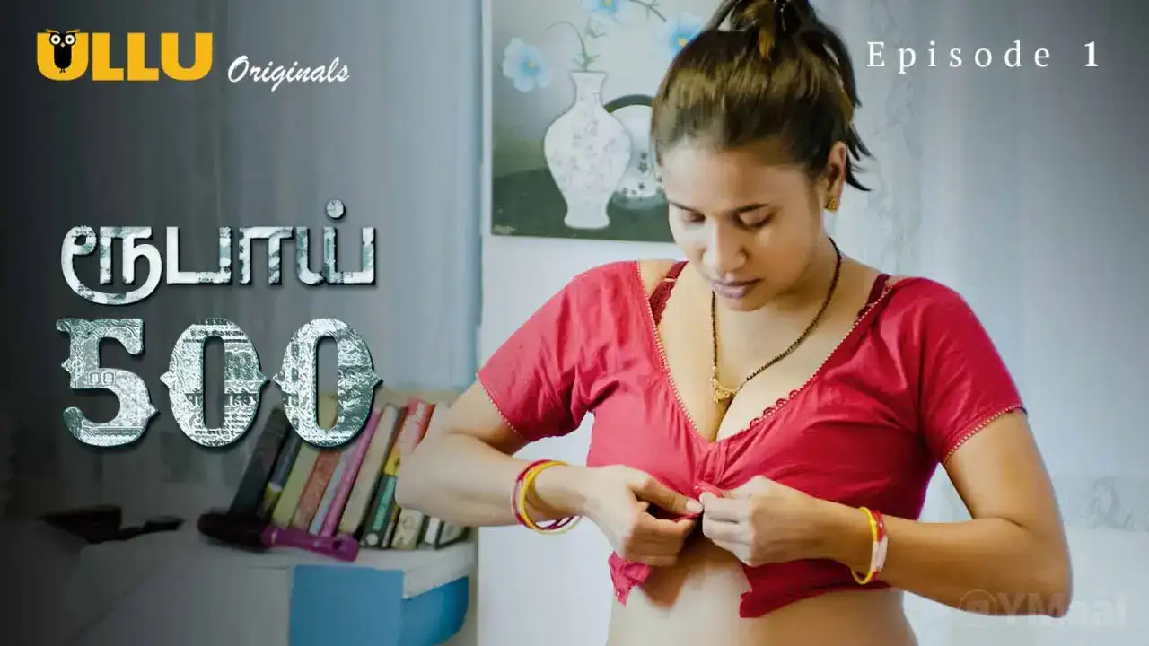 Rupay 500 Episode 1 (ULLU Web Series) » WEBxSERIES.SHOP