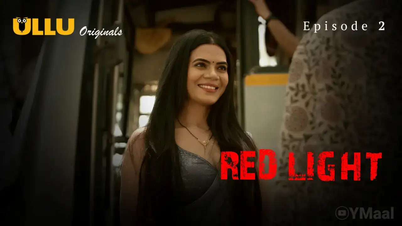 Red Light Episode 2 (ULLU Web Series) » WEBxSERIES.SHOP