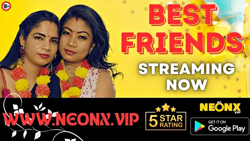 Best Friends (NEONX Web Series) » WEBxSERIES.SHOP