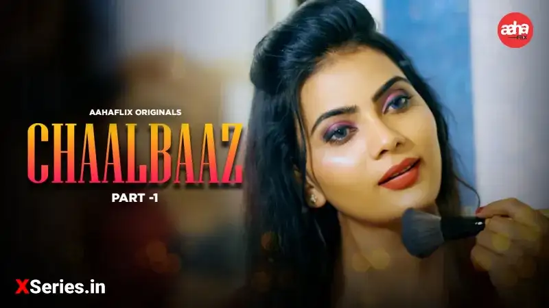 Chaalbaaz Episode 1 (AahaFlix Web Series) » WEBxSERIES.SHOP