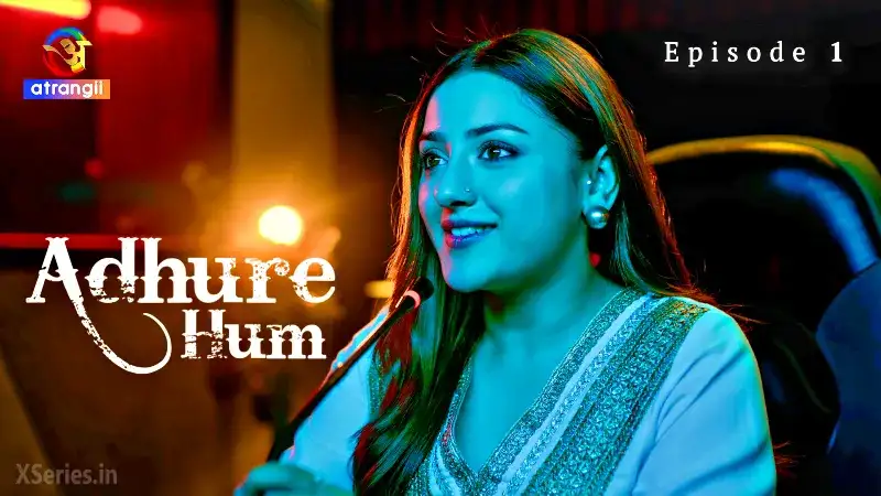 Adhure Hum Episode 1 (Atrangii Web Series) » WEBxSERIES.SHOP