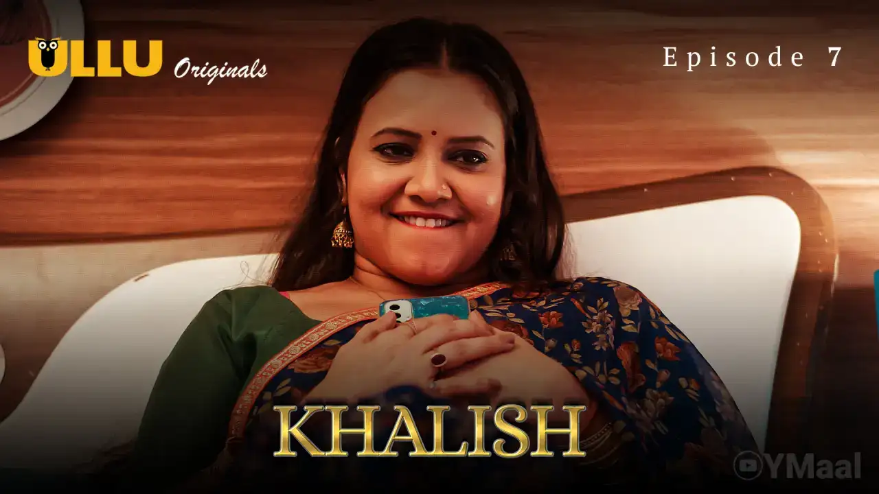 Khalish Episode 7 (ULLU Web Series) » WEBxSERIES.SHOP