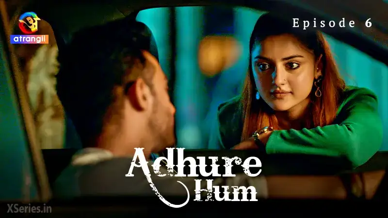 Adhure Hum Episode 6 (Atrangii Web Series) » WEBxSERIES.SHOP