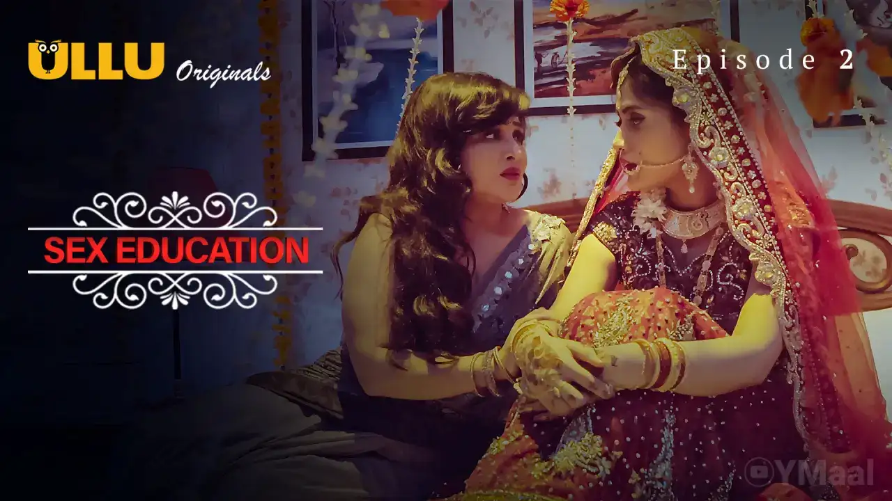 Sex Education Episode 2 (ULLU Web Series) » WEBxSERIES.SHOP