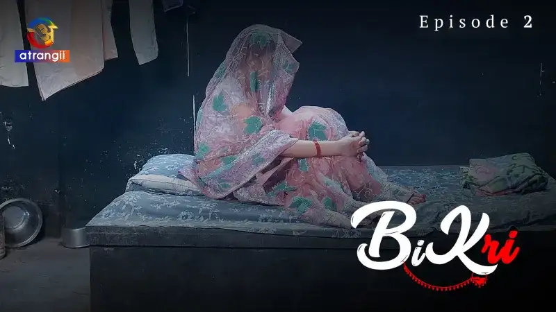 Bikri Episode 2 (Atrangii Web Series) » WEBxSERIES.SHOP