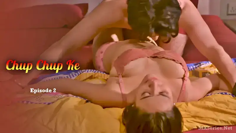 Chup Chup Ke Episode 2 (Hulchul Web Series) » WEBxSERIES.SHOP