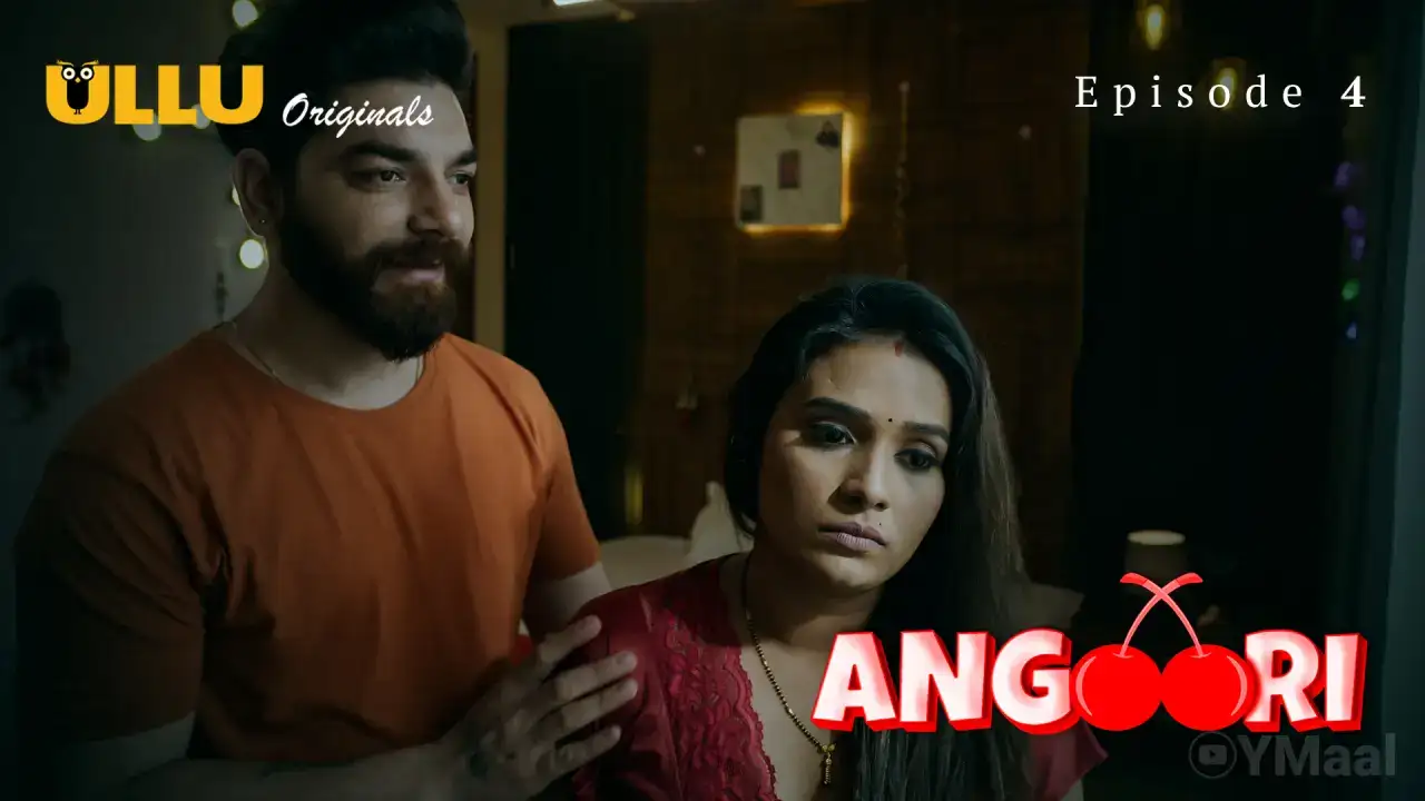 Angoori Episode 4 (ULLU Web Series) » WEBxSERIES.SHOP
