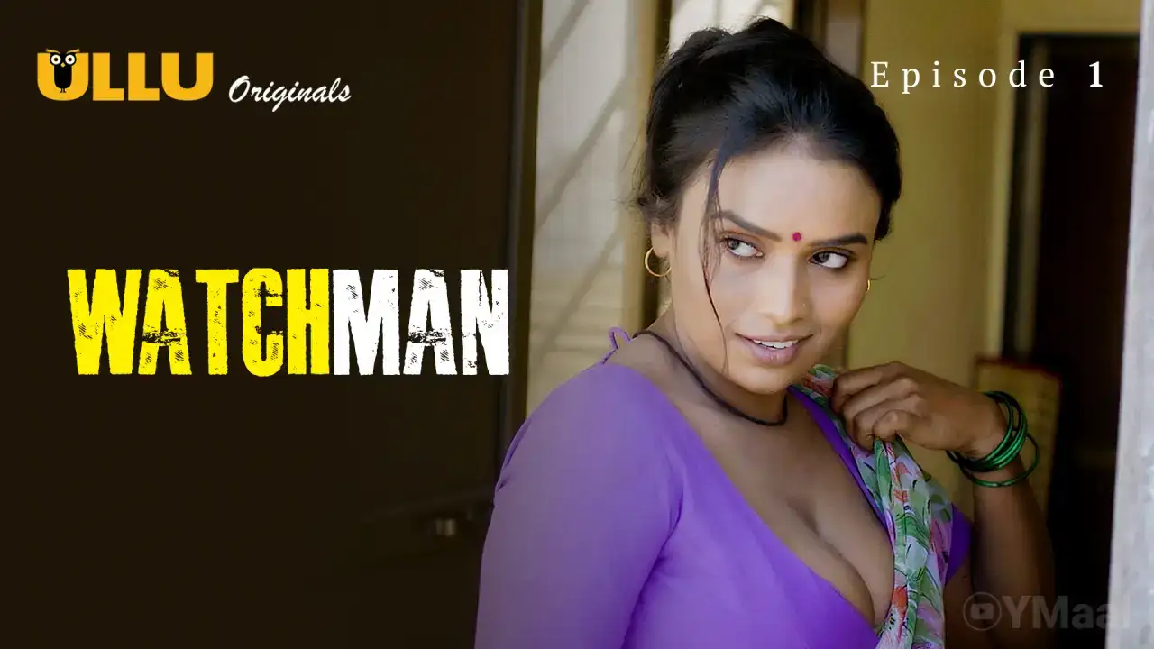 Watchman Episode 1 (ULLU Web Series) » WEBxSERIES.SHOP