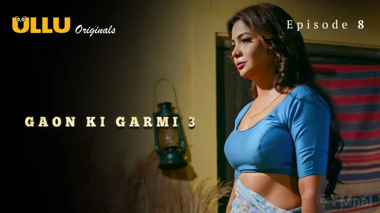 Gaon Ki Garmi 3 Episode 8 (ULLU Web Series) » WEBxSERIES.SHOP