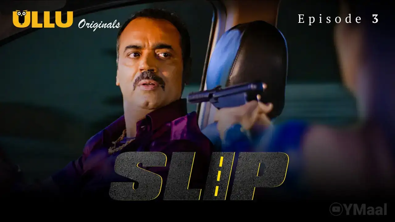 Slip Episode 3 (ULLU Web Series) » WEBxSERIES.SHOP