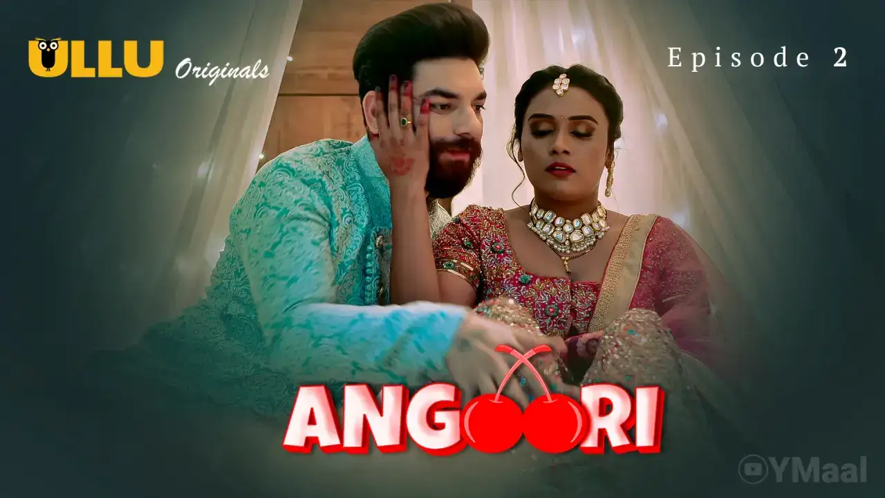 Angoori Episode 2 (ULLU Web Series) » WEBxSERIES.SHOP