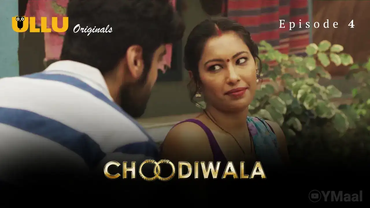Choodiwala Episode 4 (ULLU Web Series) » WEBxSERIES.SHOP