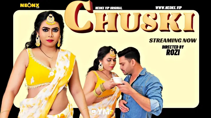 Chuski (NEONX Web Series) » WEBxSERIES.SHOP