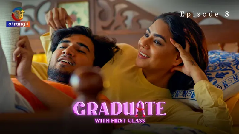 Graduate With First Class Episode 8 (Atrangii Web Series) » WEBxSERIES.SHOP