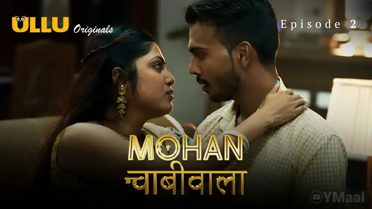 Mohan Chabhiwala Episode 2 (ULLU Web Series) » WEBxSERIES.SHOP