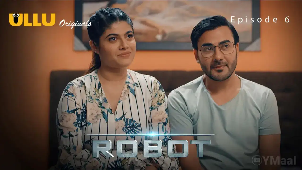 Robot Episode 6 (ULLU Web Series) » WEBxSERIES.SHOP