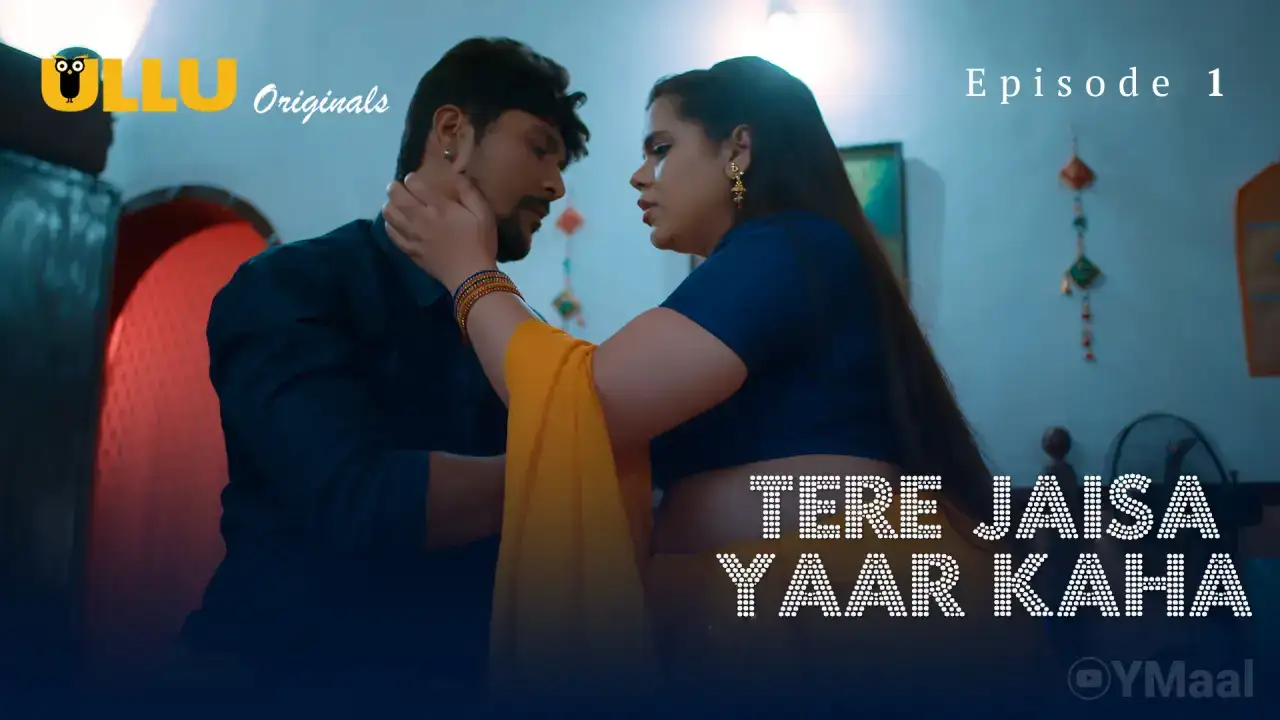 Tere Jaisa Yaar Kaha Episode 1 (ULLU Web Series) » WEBxSERIES.SHOP