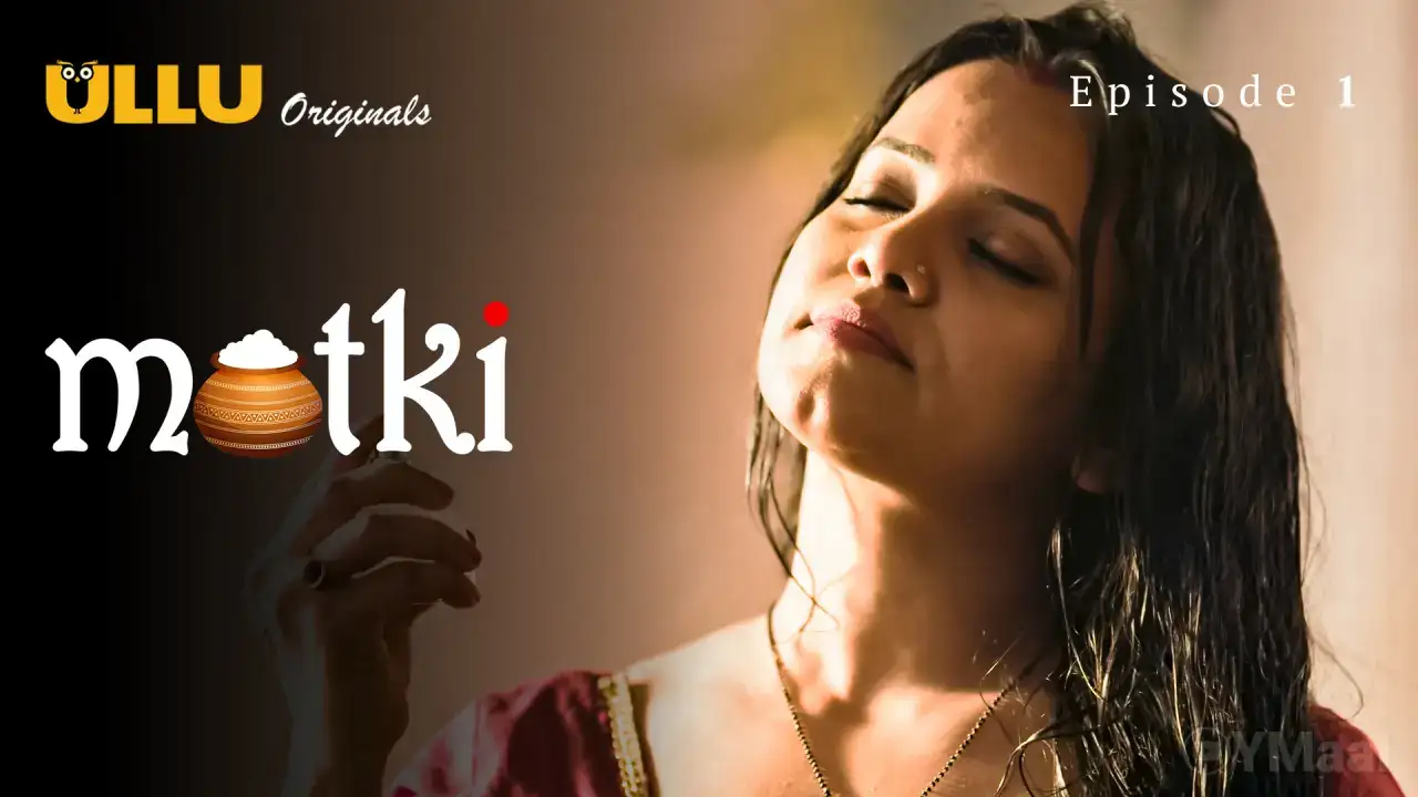 Matki Episode 1 (ULLU Web Series) » WEBxSERIES.SHOP