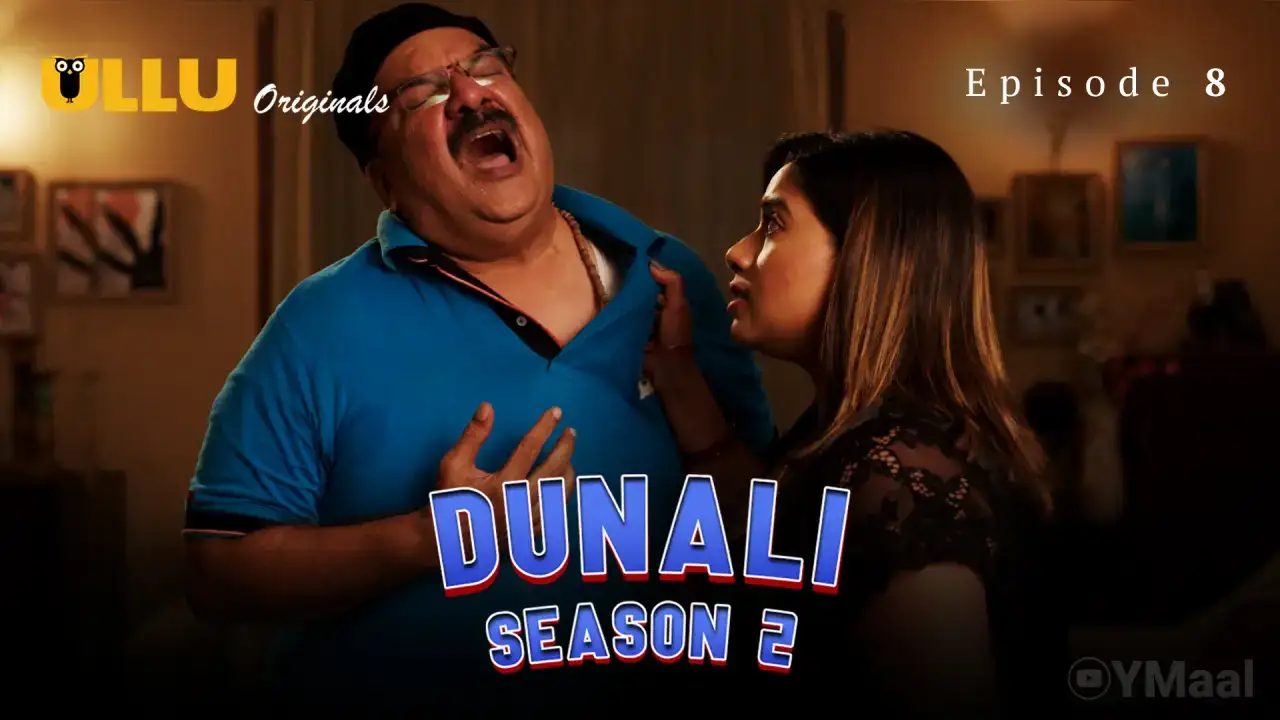 Dunali 2 Episode 8 (ULLU Web Series) » WEBxSERIES.SHOP
