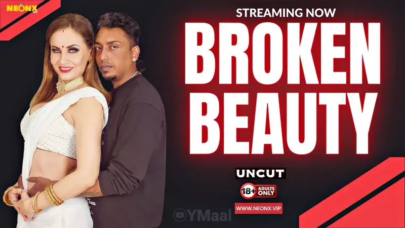Broken Beauty (NEONX Web Series) » WEBxSERIES.SHOP