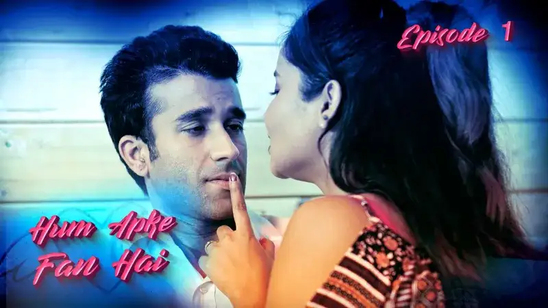 Hum Aapke Fan Hai Episode 1 (Kooku Web Series) » WEBxSERIES.SHOP