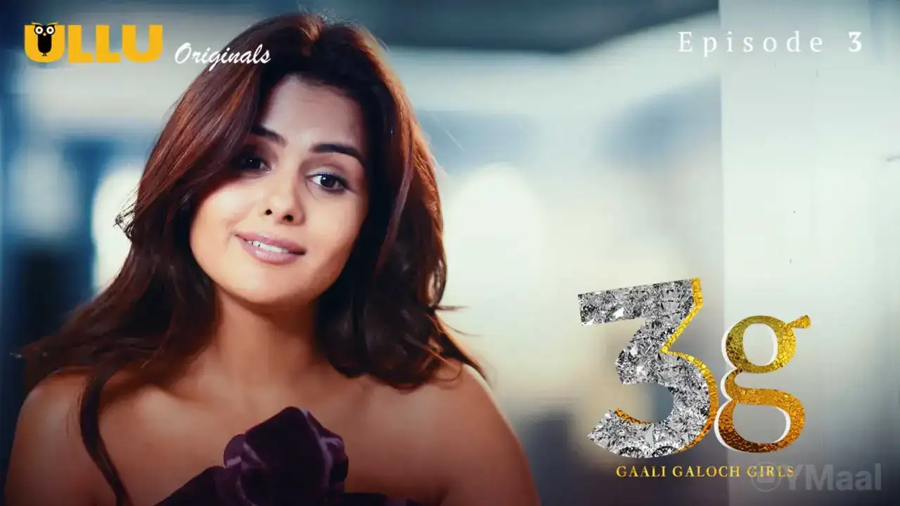 3G Gaali Galoch Girls Episode 3 (ULLU Web Series) » WEBxSERIES.SHOP