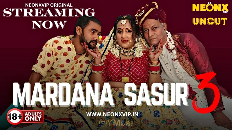 Mardana Sasur 3 (NEONX Web Series) » WEBxSERIES.SHOP