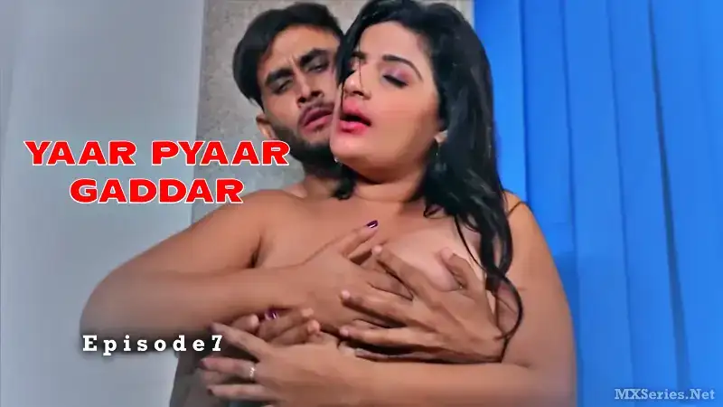 Yaar Pyaar Gaddar Episode 7 (BigShots Web Series) » WEBxSERIES.SHOP