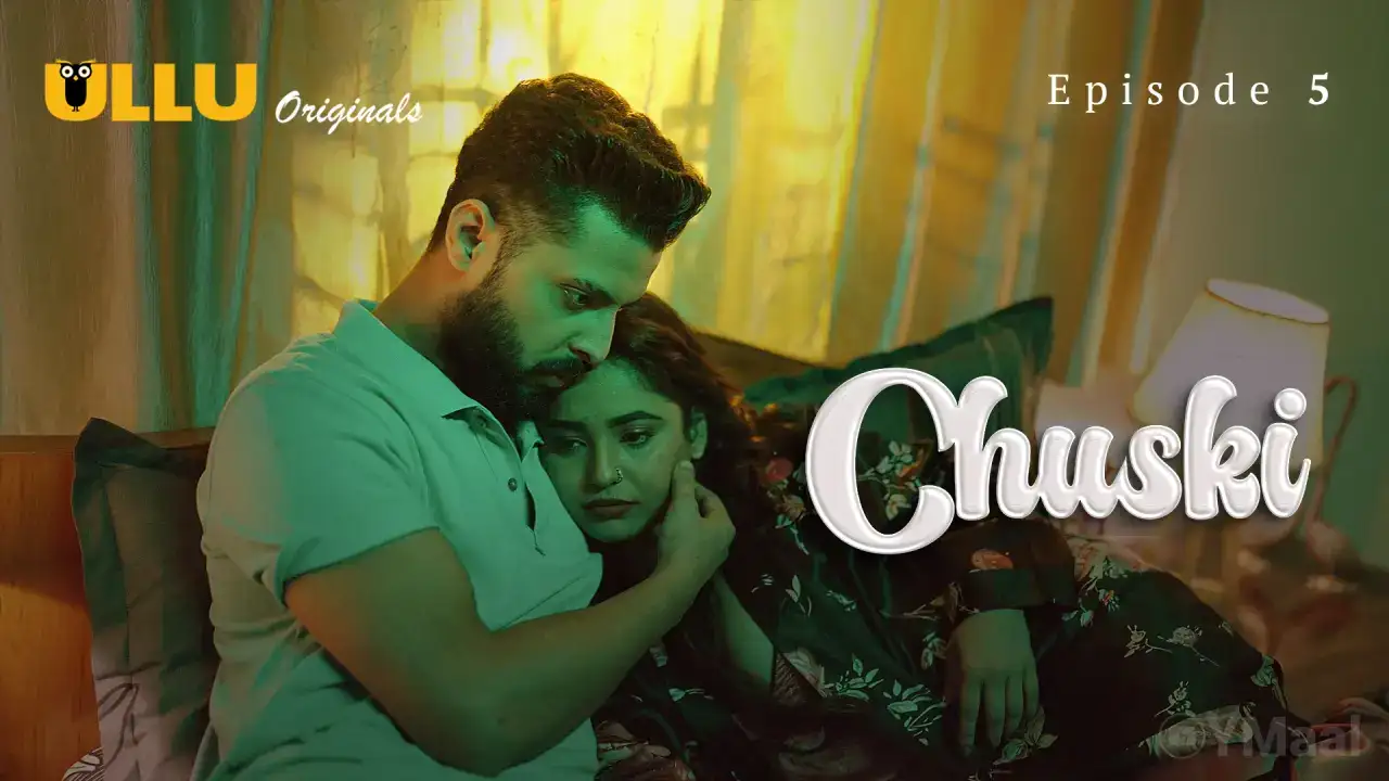 Chuski Episode 5 (ULLU Web Series) » WEBxSERIES.SHOP