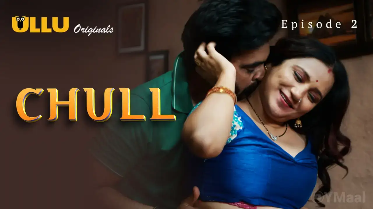 Chull Episode 2 (ULLU Web Series) » WEBxSERIES.SHOP