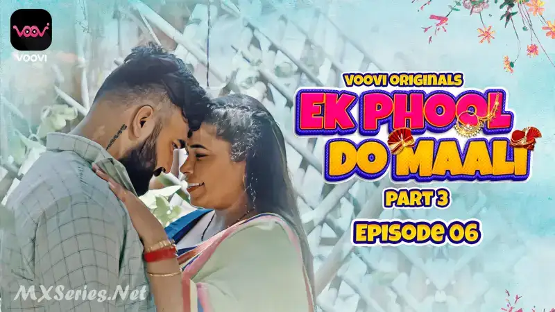 Ek Phool Do Maali Episode 6 (Voovi Web Series) » WEBxSERIES.SHOP