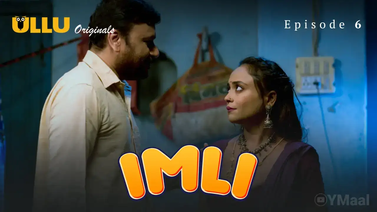 Imli Episode 6 (ULLU Web Series) » WEBxSERIES.SHOP