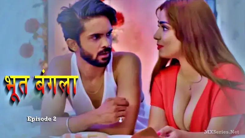 Bhoot Bangla Episode 2 (Dreams Films Web Series) » WEBxSERIES.SHOP