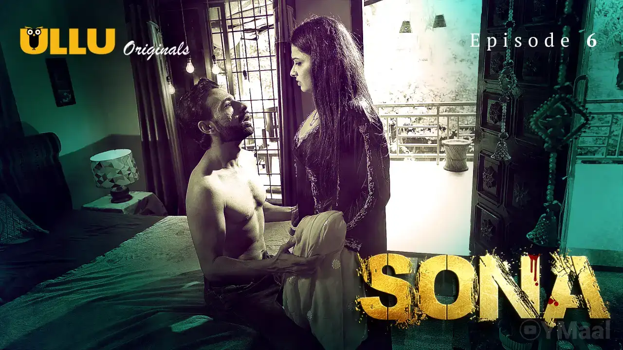 Sona Episode 6 (ULLU Web Series) » WEBxSERIES.SHOP