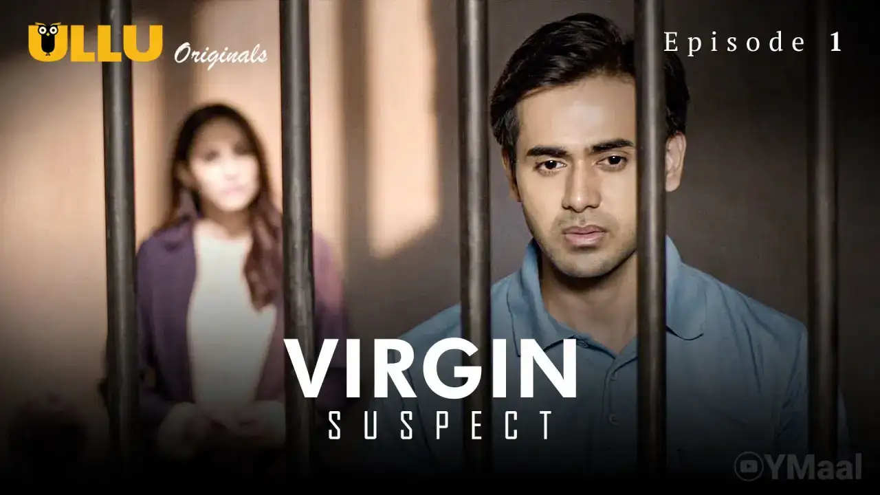 Virgin Suspect Episode 1 (ULLU Web Series) » WEBxSERIES.SHOP