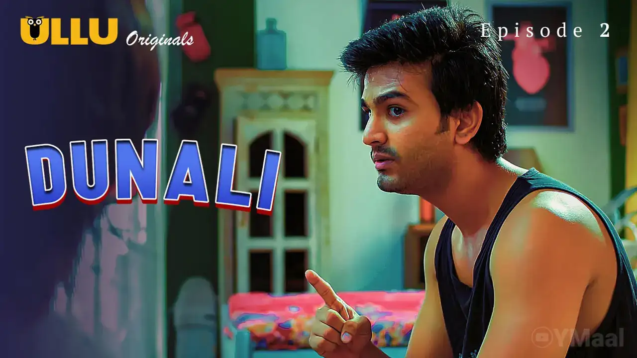 Dunali Episode 2 (ULLU Web Series) » WEBxSERIES.SHOP