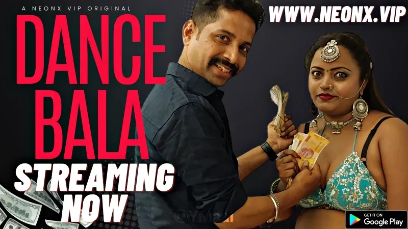 Dance Bala (NEONX Web Series) » WEBxSERIES.SHOP