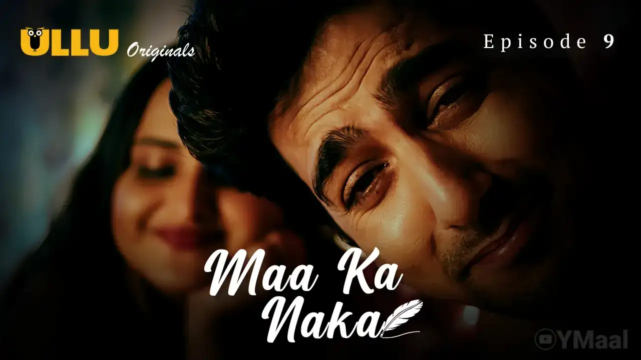 Maa Ka Naka Episode 9 (ULLU Web Series) » WEBxSERIES.SHOP