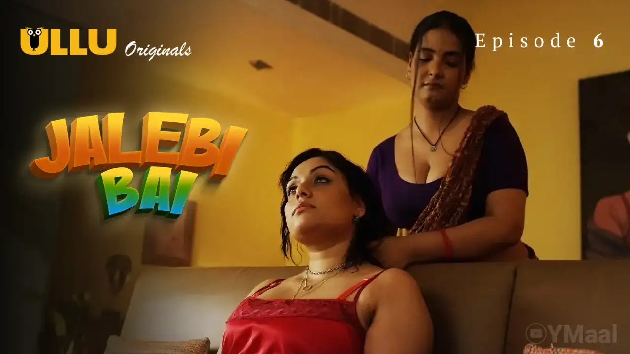 Jalebi Bai Episode 6 (ULLU Web Series) » WEBxSERIES.SHOP