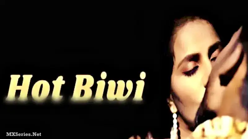 Hot Biwi (Bindastimes Web Series) » WEBxSERIES.SHOP