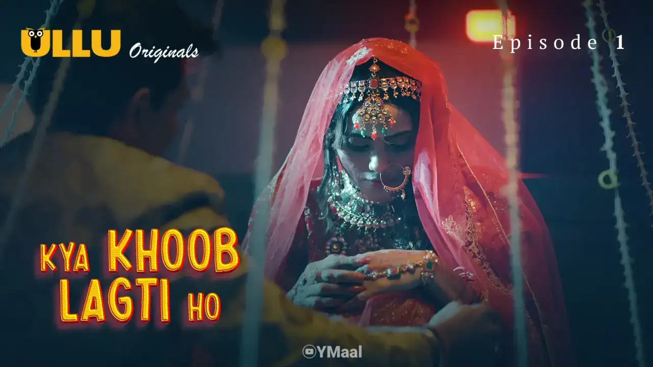 Kya Khoob Lagti Ho Episode 1 (ULLU Web Series) » WEBxSERIES.SHOP