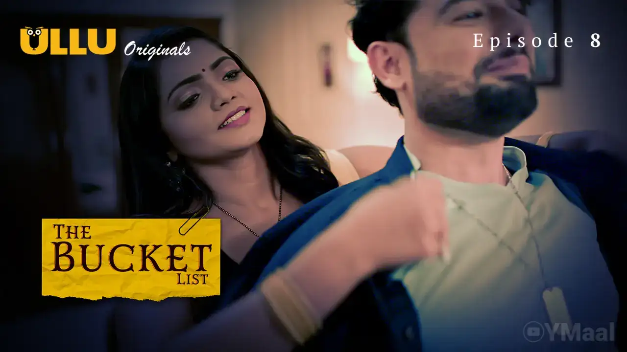 The Bucket List Episode 8 (ULLU Web Series) » WEBxSERIES.SHOP