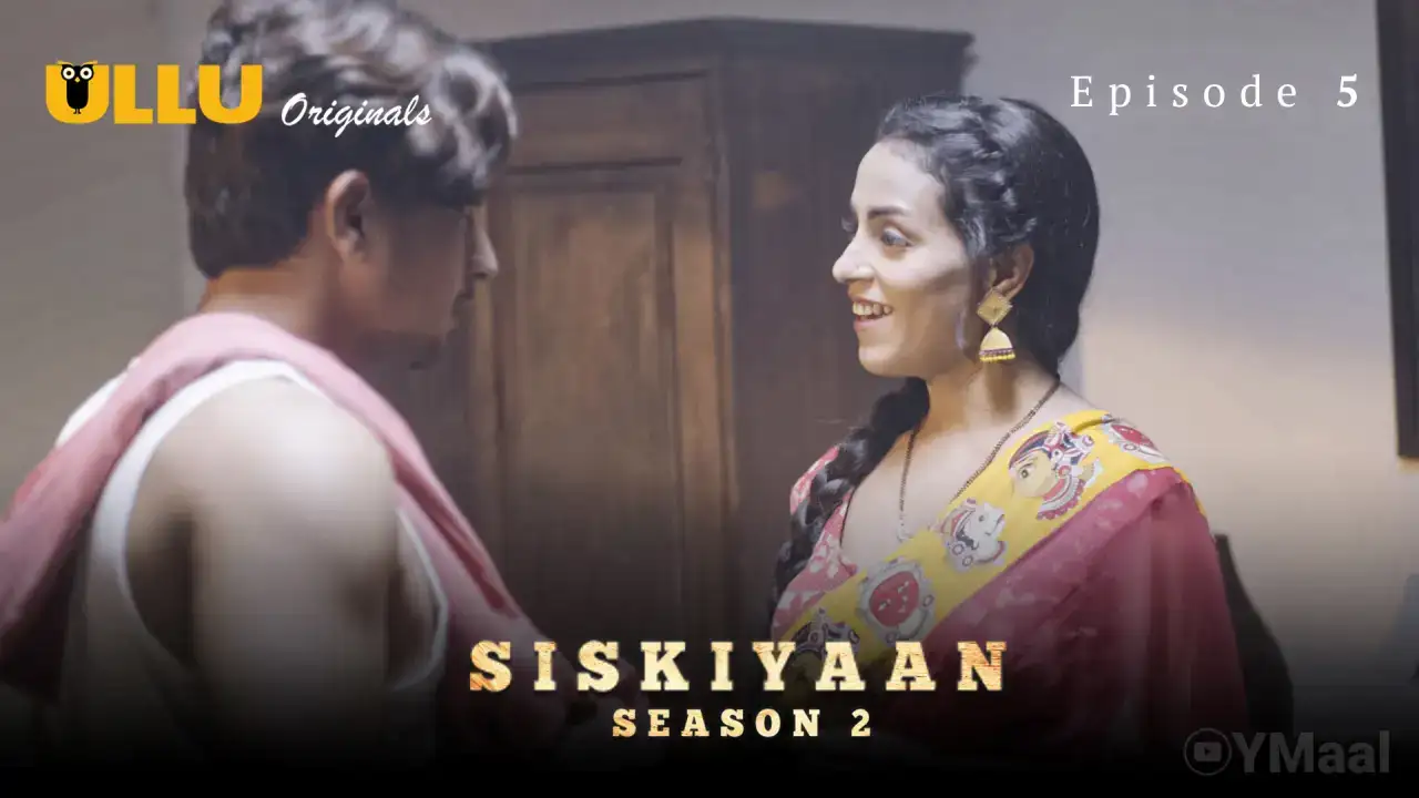 Siskiyaan 2 Episode 5 (ULLU Web Series) » WEBxSERIES.SHOP