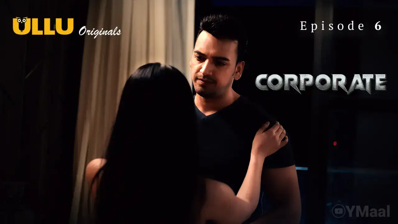 Corporate Episode 6 (ULLU Web Series) » WEBxSERIES.SHOP